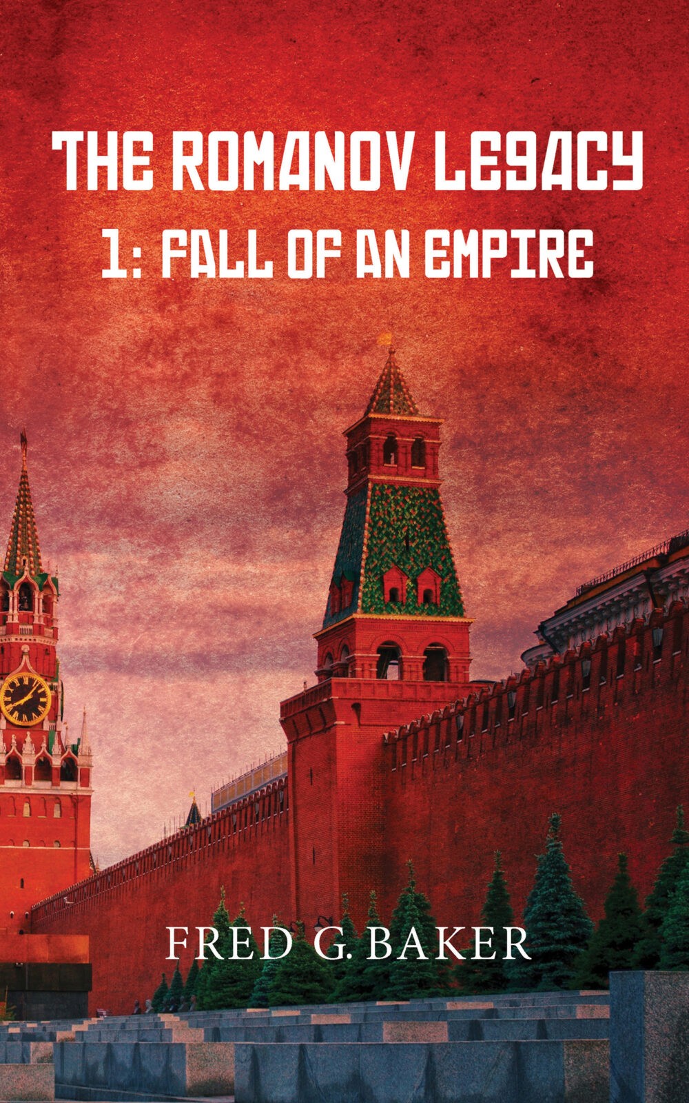 The Romanov Legacy: I Fall of an Empire